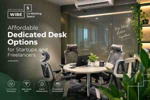 Affordable Dedicated Desk Options for Startups and Freelancers