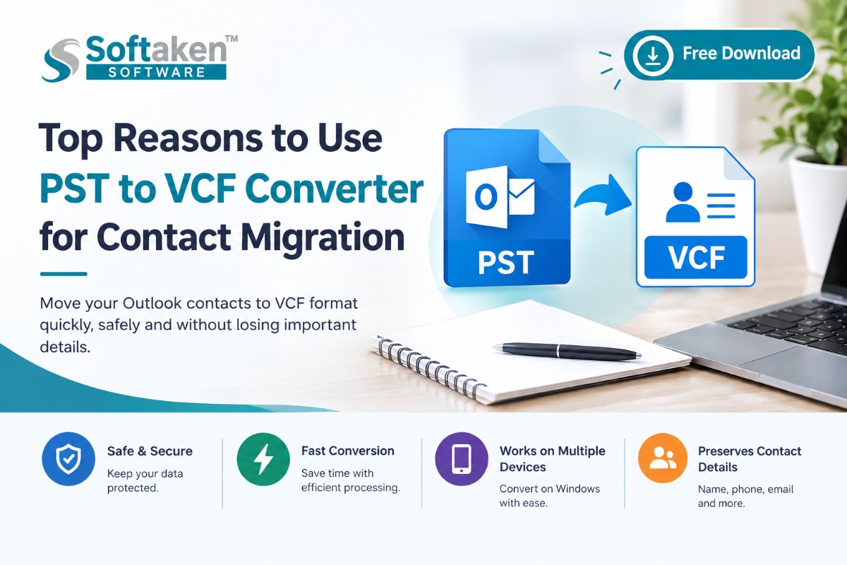 Top Reasons to Use PST to VCF Converter for Contact Migration