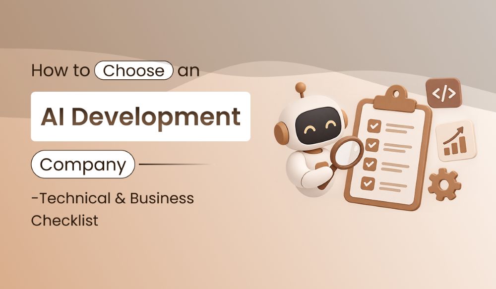 How to Choose an AI Development Company in 2026: A Practical Checklist