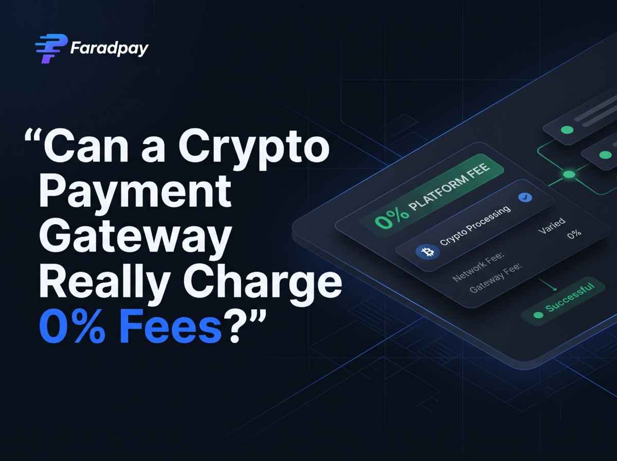 Can a Crypto Payment Gateway Really Charge 0% Fees?