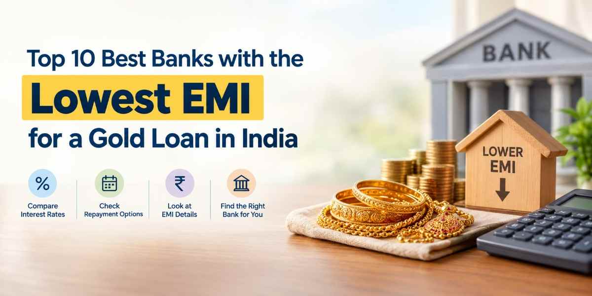 Top 10 Best Banks with the Lowest EMI for a Gold Loan in India