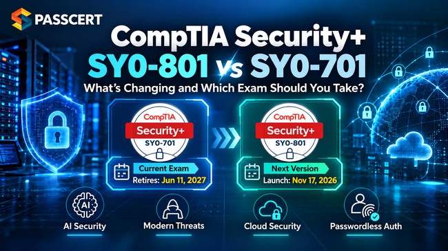 CompTIA Security+ SY0-801 vs SY0-701: What’s Changing and Which Exam Should You Take?
