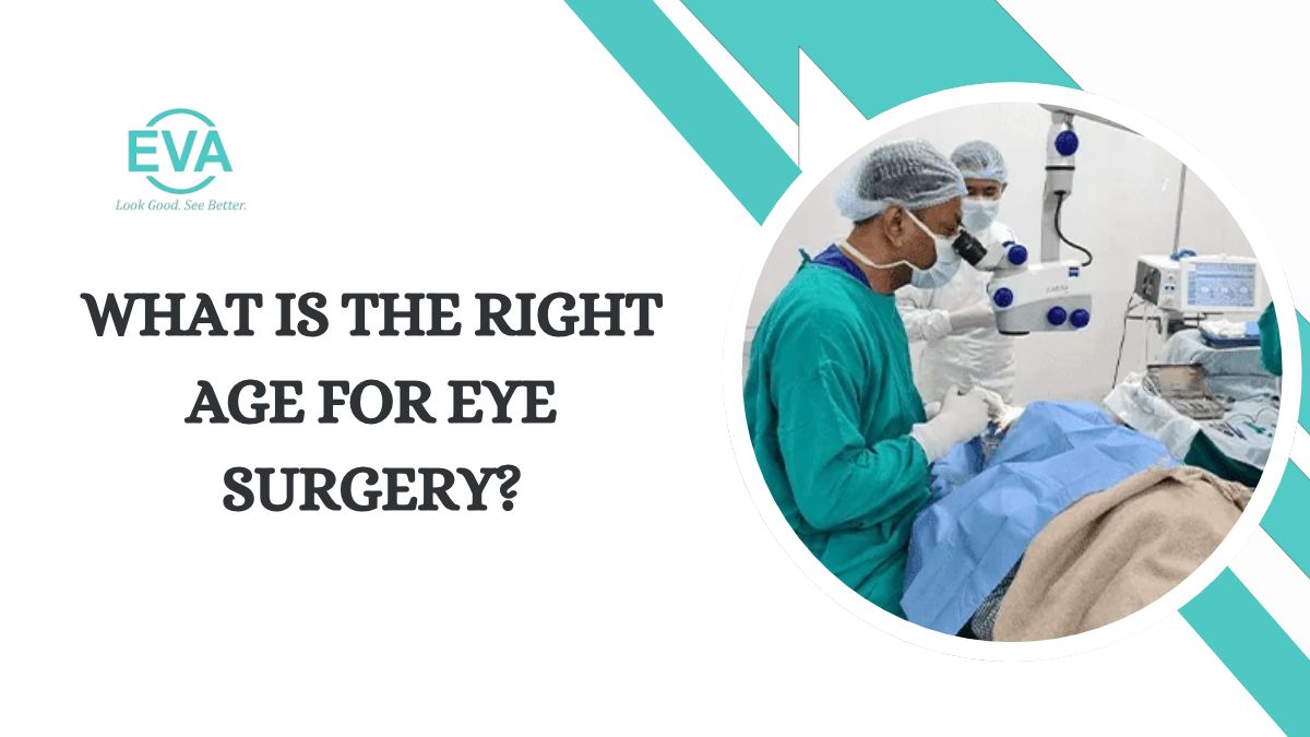 What Is the Right Age for Eye Surgery?