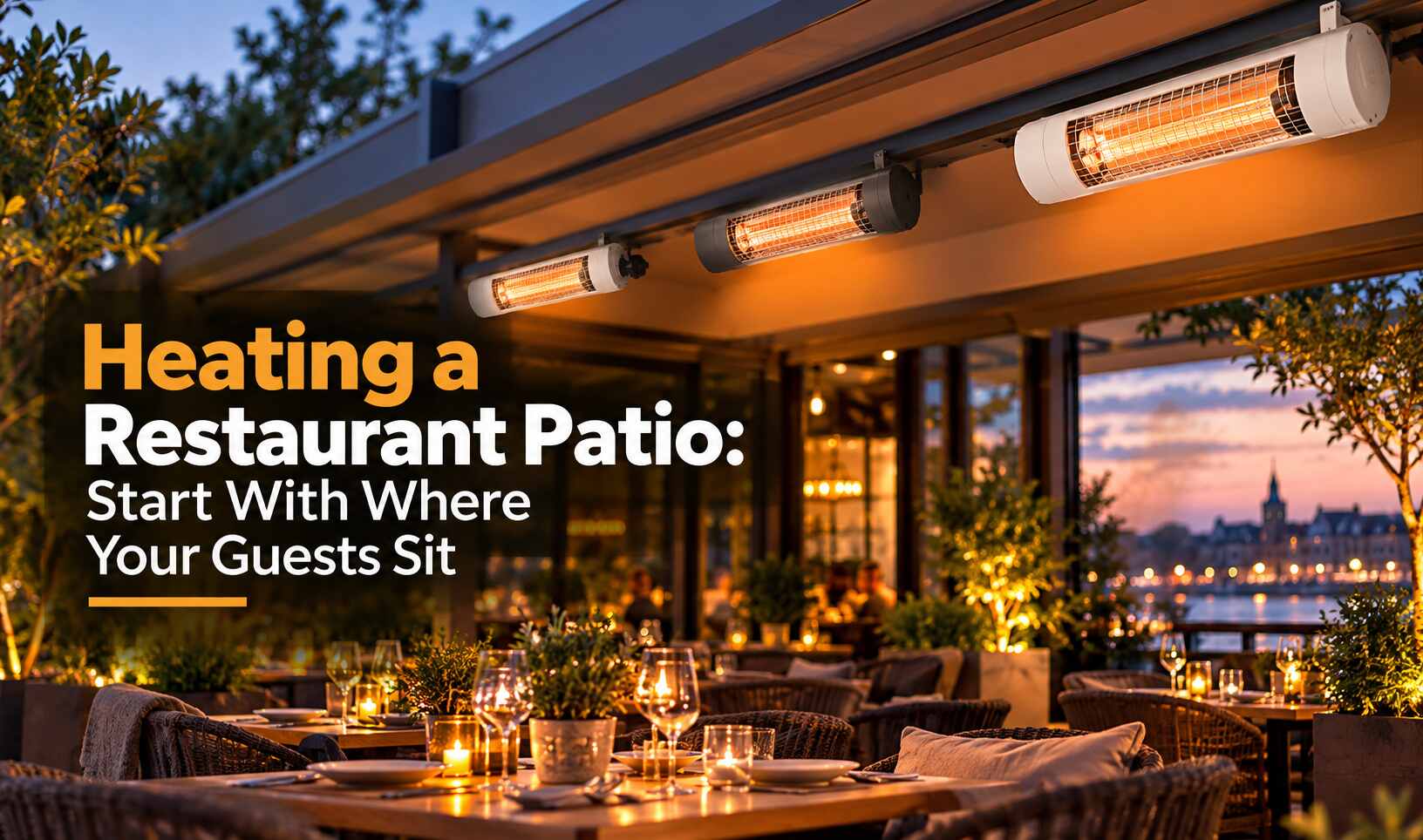 Heating a Restaurant Patio: Start With Where Your Guests Sit