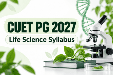 CUET PG Life Science 2027: Preparation Strategy, Study Tips, and Revision Plan